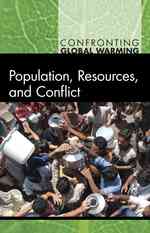 Population, Resources, and Conflict (Confronting Global Warming) （Library Binding）