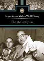 The McCarthy Era (Perspectives on Modern World History) （Library Binding）