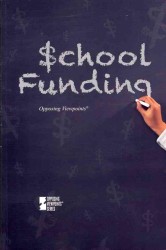 School Funding (Opposing Viewpoints)