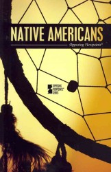 Native Americans (Opposing Viewpoints)