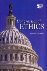 Congressional Ethics (Opposing Viewpoints)