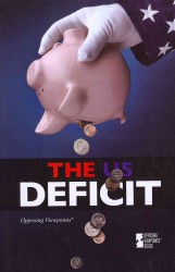 The U.S. Deficit (Opposing Viewpoints)