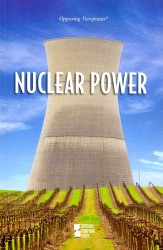 Nuclear Power (Opposing Viewpoints)