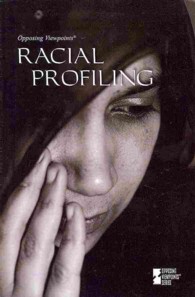 Racial Profiling (Opposing Viewpoints)