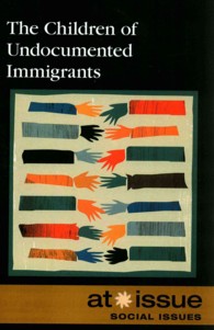 The Children of Undocumented Immigrants (At Issue)