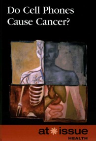 Do Cell Phones Cause Cancer? (At Issue) （Library Binding）