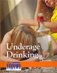 Underage Drinking (Issues That Concern You) （Library Binding）