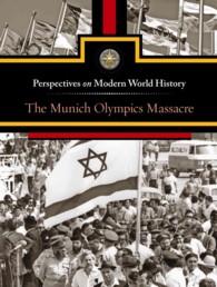The Munich Olympics Massacre (Perspectives on Modern World History) （Library Binding）