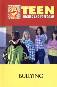 Bullying (Teen Rights and Freedoms) （Library Binding）