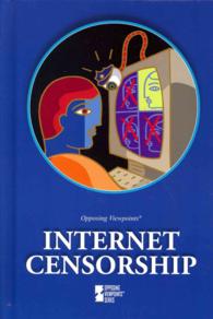 Internet Censorship (Opposing Viewpoints) （Library Binding）