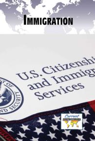 Immigration (Current Controversies) （Library Binding）
