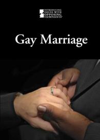 Gay Marriage (Introducing Issues with Opposing Viewpoints)
