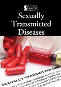 Sexually Transmitted Diseases (Introducing Issues with Opposing Viewpoints) （Library Binding）