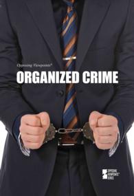 Organized Crime (Opposing Viewpoints)
