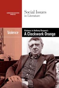 Violence in Anthony Burgess' Clockwork Orange (Social Issues in Literature)