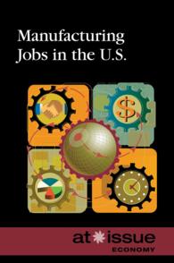 Manufacturing Jobs in the U.S. (At Issue)