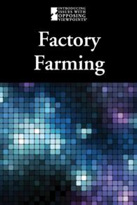 Factory Farming (Introducing Issues with Opposing Viewpoints) （Library Binding）