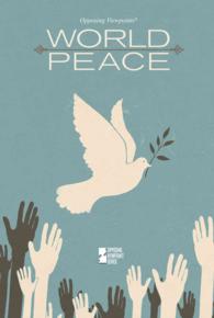 World Peace (Opposing Viewpoints)