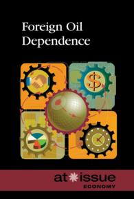 Foreign Oil Dependence (At Issue) （Library Binding）
