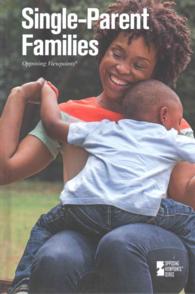 Single-Parent Families (Opposing Viewpoints) （Library Binding）