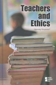 Teachers and Ethics (Opposing Viewpoints) （Library Binding）