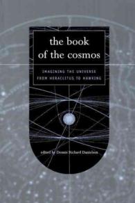 The Book of the Cosmos : Imagining the Universe from Heraclitus to Hawking