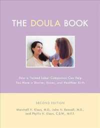 The Doula Book : How a Trained Labor Companion Can Help You Have a Shorter, Easier, and Healthier Birth