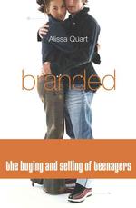 ティーンエイジャー向けマーケティングの悪用<br>Branded : The Buying and Selling of Teenagers