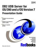 DB2 Udb Server for Os/390 and Z/OS Version 7 Presentation Guide