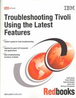 Troubleshooting Tivoli Using the Latest Features (2-Volume Set) : March 2003 (Ibm Redbooks)