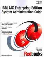 IBM AIX Enterprise Edition System Administration Guide (International Technical Support Organization)