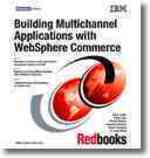 Building Multichannel Applications with Websphere Commerce