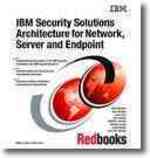 IBM Security Solutions Architecture for Network, Server and Endpoint
