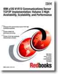 IBM z/OS V1R12 Communications Server TCP/IP Implementation : High Availability, Scalability, and Performance 〈3〉