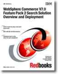 Websphere Commerce V7.0 Feature Pack 2 Search Solution Overview and Deployment
