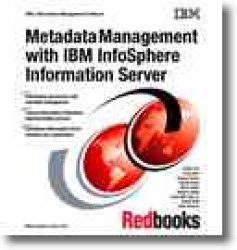 Metadata Management with IBM InfoSphere Information Server