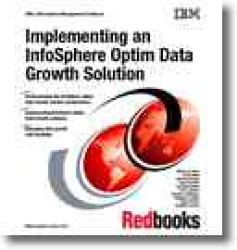 Implementing an Infosphere Optim Data Growth Solution