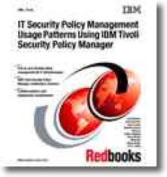 It Security Policy Management Usage Patterns Using IBM Tivoli Security Policy Manager