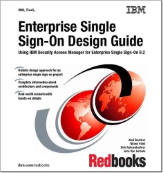 Enterprise Single Sign-On Design Guide Using IBM Security Access Manager for Enterprise Single Sign-On 8.2