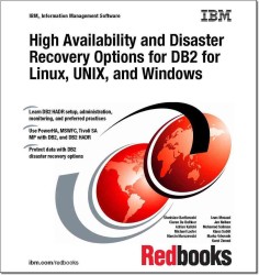 High Availability and Disaster Recovery Options for DB2 for Linux, Unix, and Windows