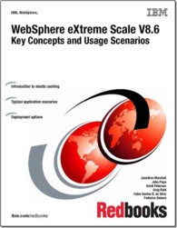 Websphere Extreme Scale V8.6 Key Concepts and Usage Scenarios