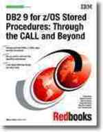 DB2 9 for z/OS Stored Procedures : Through the Call and Beyond
