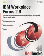 IBM Workplace Forms 2.6 : Guide to Building and Integrating a Sample Workplace Forms Application