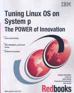 Tuning Linux OS on IBM System P the Power of Innovation, June 2007