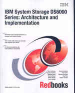 IBM System Storage DS6000 Series : Architecture and Implementation: November 2006
