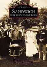 Sandwich : Cape Cod's Oldest Town (Images of America)
