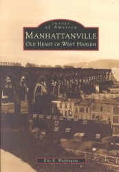 Manhattanville : Old Heart of West Harlem