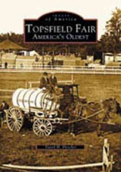 Topsfield Fair : America's Oldest (Images of America)