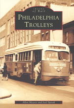 Philadelphia Trolleys (Images of America (Arcadia Publishing))