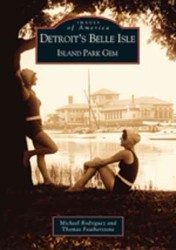 Detroit's Belle Isle : Island Park Gem (Images of America)